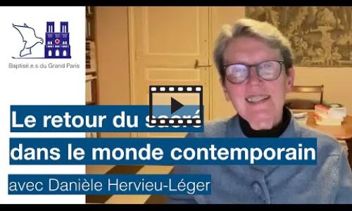 Preview image for the video embed "3ème Conférence sur le sacré - Danièle Hervieu-Léger : Le retour du sacré - 26.01.2022".