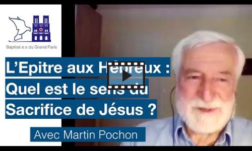 Preview image for the video embed "Martin Pochon - L'Epitre aux Hébreux auregard des évangiles".